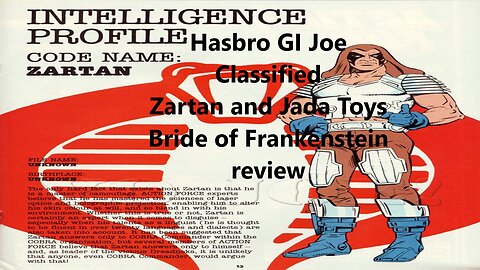 Hasbro G.I. Joe Classified Zartan and Jada Toys Bride of Frankenstein reviews