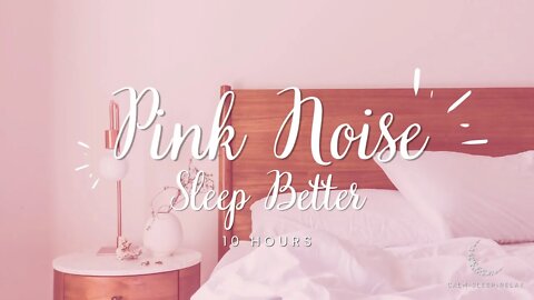 😴 Fall Asleep Fast 😴 - Pink Noise | Sleep Better | 10 Hours