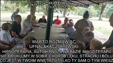 HIPNOTERAPIA AUTOHIPNOZA NA BAZIE IMAGOTERAPII.NIE DRUKUJMY W SOBIE CHORÓB ,LĘKU,STRACHU,BÓLU.CO JEST W TWOIM WNĘTRZU TY SAM O TYM WIESZ TV 2023