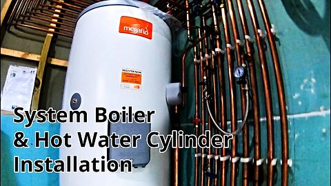 System Boiler & Unvented Hot Water Cylinder installation Video