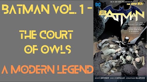 Batman Vol. 1 - The Court of Owls: A Modern Legend