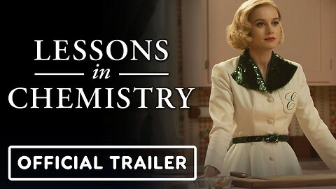 Lessons in Chemistry - Official Trailer