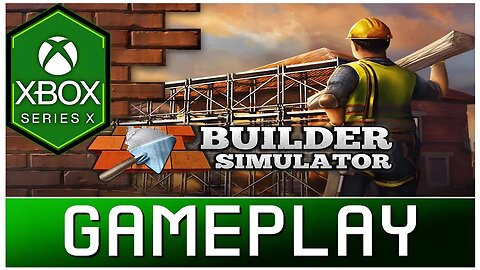 Builder Simulator | Xbox Series X Gameplay