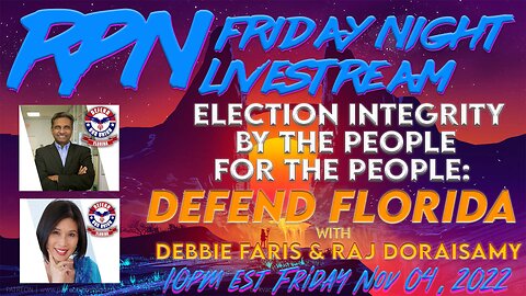 Defend Florida with Debbie Faris & Raj Doraisamy on Fri. Night Livestream