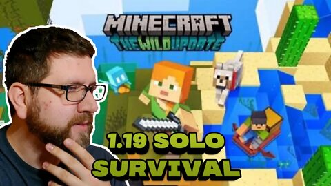 Minecraft 1.19 Update! (Solo Survival Live Stream 6/8/22)
