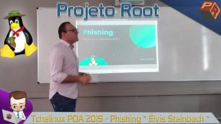 Tchelinux POA - Phishing. Por que ainda caímos nesse golpe? - [2019]