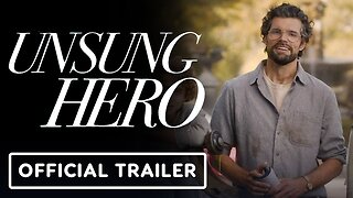 Unsung Hero - Official Trailer