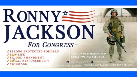 SPECIAL TEXAS VOTING EDITION: Ronny Jackson For Texas Congress - Why I Am Voting For This Guy