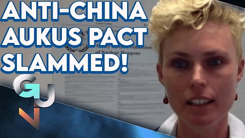 GOING UNDERGROUND ARCHIVE: AUKUS Anti-China🇨🇳 Pact- Australia Pretending to Be USA’s Deputy Sheriff