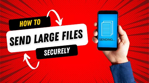 How To Send Large Video Files And Documents Through A Secure Website