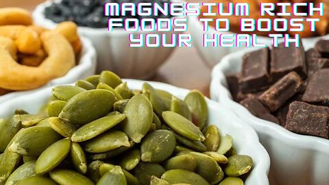 Magnesium Rich Foods To BOOST Your Health