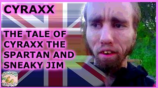Cyraxx - The Tale Of Cyraxx The Spartan & Sneaky Jim