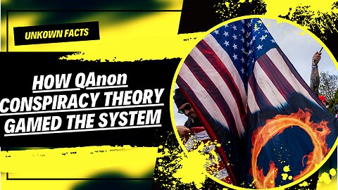 QAnon: The Conspiracy Theory That Took Over the World