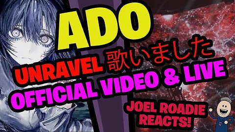 Ado - UNRAVEL | Official Video VS Live!