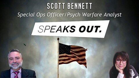 Delora Sits Down With Scott Bennett - Special Ops/Psych Warfare Analyst Speaks Out!