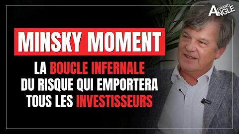 Minsky Moment : la boucle infernale du risque qui emportera tous les investisseurs [Didier Darcet]