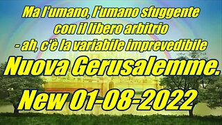 Nuova Gerusalemme. Ma l'umano, l'umano sfuggente con il libero arbitrio -