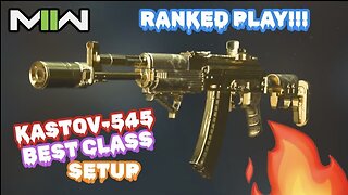 The FIRE Kastov-545 RANKED Play Best Class Setup!!!