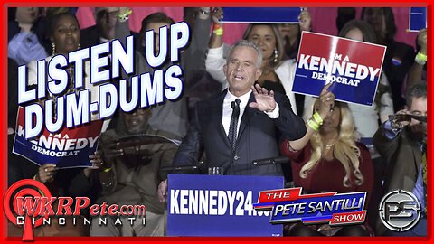 This Message Goes Out To All Dum-Dums; The RFK Jr Supporters