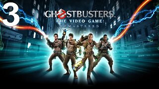 Ghostbusters: The Video Game Remastered (PS4) - Opening Playthrough (Part 3 of 4)