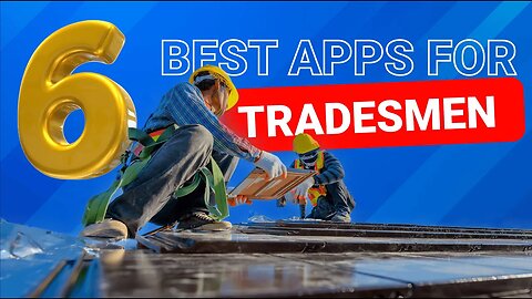 6 Of The Best Time & Money Saving Apps For Tradesmen
