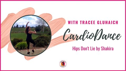 CardioDance with Tracee Gluhaich - Hips Don't Lie