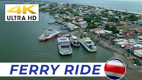 [4K] Ride The FERRY In Costa Rica // Cool Tourism Activity [2023] #costarica