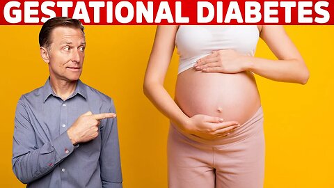 Why Do Women Get Diabetes During Pregnancy? – Dr. Berg