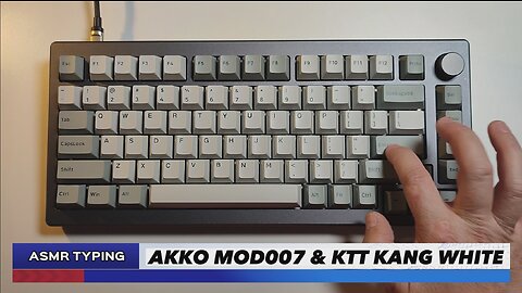 ASMR Typing KTT Kang White V3 & Modded AKKO MOD007 FR4