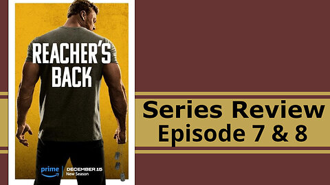 Reacher Season 2 Ep 7-8 Finale Discussion