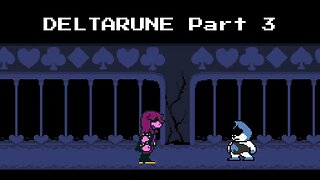 Lancer and Susie sitt'n' in a Tree: DELTARUNE (Part 3)