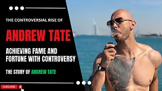 THE CONTROVERSIAL RISE OF ANDREW TATE