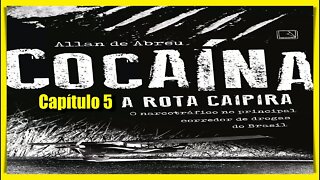 COCAÍNA - A ROTA CAIPIRA - CAPÍTULO 5