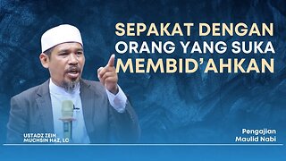 Orang Islam Yang Mengaku Ikut Nabi tapi Amalannya Musuh Nabi - Ustadz Zein Muchsin