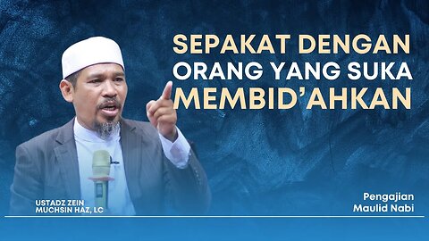 Orang Islam Yang Mengaku Ikut Nabi tapi Amalannya Musuh Nabi - Ustadz Zein Muchsin