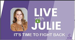Julie Green subs LIVE WITH JULIE IT'S TIME TO FIGHT BACK