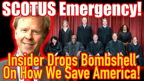 Scotus Emergency - Insider Drops MEGA Bombshell On How We Save America 06/09/23..