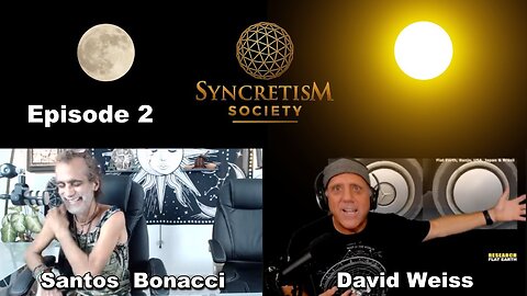 [Syncretism Society] Syncretism Society Ep 2 with Santos Bonacci and David Weiss [Oct 18, 2021]