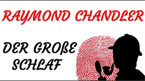 KRIMI Hörbuch - Raymond Chandler - DER GROßE SCHLAF
