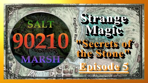 Strange Magic: The secret of the stone - Saltmarsh 90210