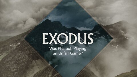 Exodus: Episode 8. Was Pharaoh Playing an Unfair Game?