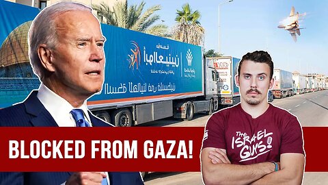 100 Aid Trucks Were Just BLOCKED From Entering Gaza & Joe Biden is Furious