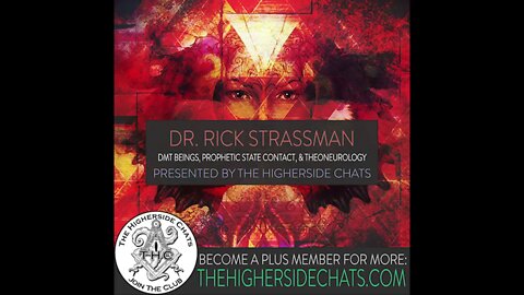 Dr. Rick Strassman | DMT Beings, Prophetic State Contact, & Theoneurology