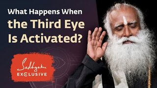 What Happens When the Third Eye Is Activated? Sadhguru Exclusive