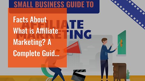 Facts About What is Affiliate Marketing? A Complete Guide to Getting Started Uncovered