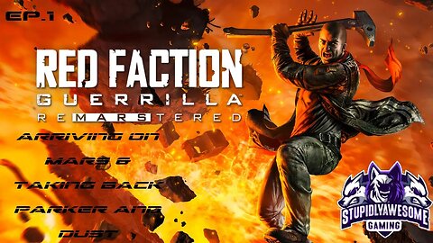 Red Faction Guerilla Ep.1 Arriving on Mars & Taking Back Parker and Dust