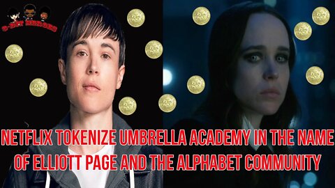 Netflix Tokenized Umbrella Academy For Elliot Page & Alphabet Community Rant (re-upload)