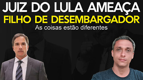 A diferença nunca foi tão clara - Deltan cassado e Juiz do LULA ameaçando filho de desembargador