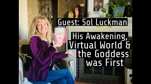 Just Be~Spiritual BOOM w/Guest Sol Luckman: His Awakening / Virtual World / Goddess