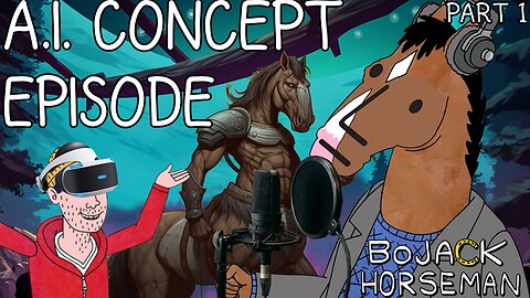 "Find Your Centaur" (Part 1): A Bojack Horseman AI Concept Episode